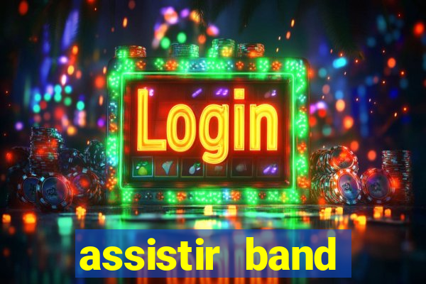 assistir band sports gratis